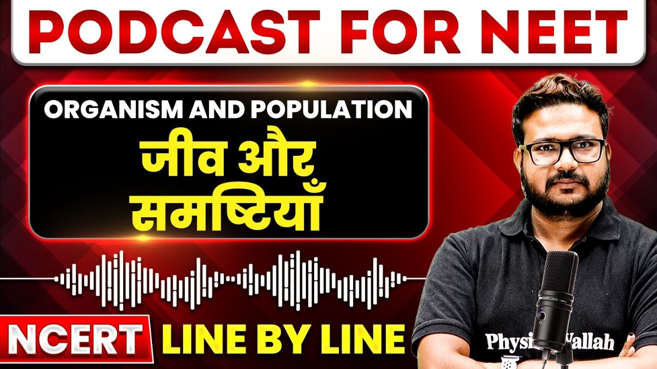 ORGANISM AND POPULATION in 24 Minutes | जीव और समष्टियाँ | Botany PODCAST | NEET Hindi