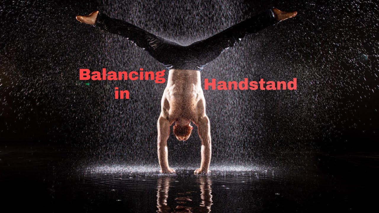 What does it feel like to Balance your Handstand?