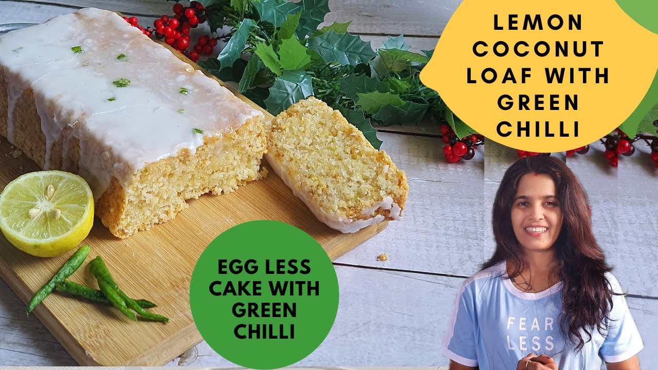 EGGLESS LEMON  COCONUT CAKE WITH GREEN CHILLI | EGGLESS COCONUT CAKE | EGGLESSLEMON CAKE | CHILLI