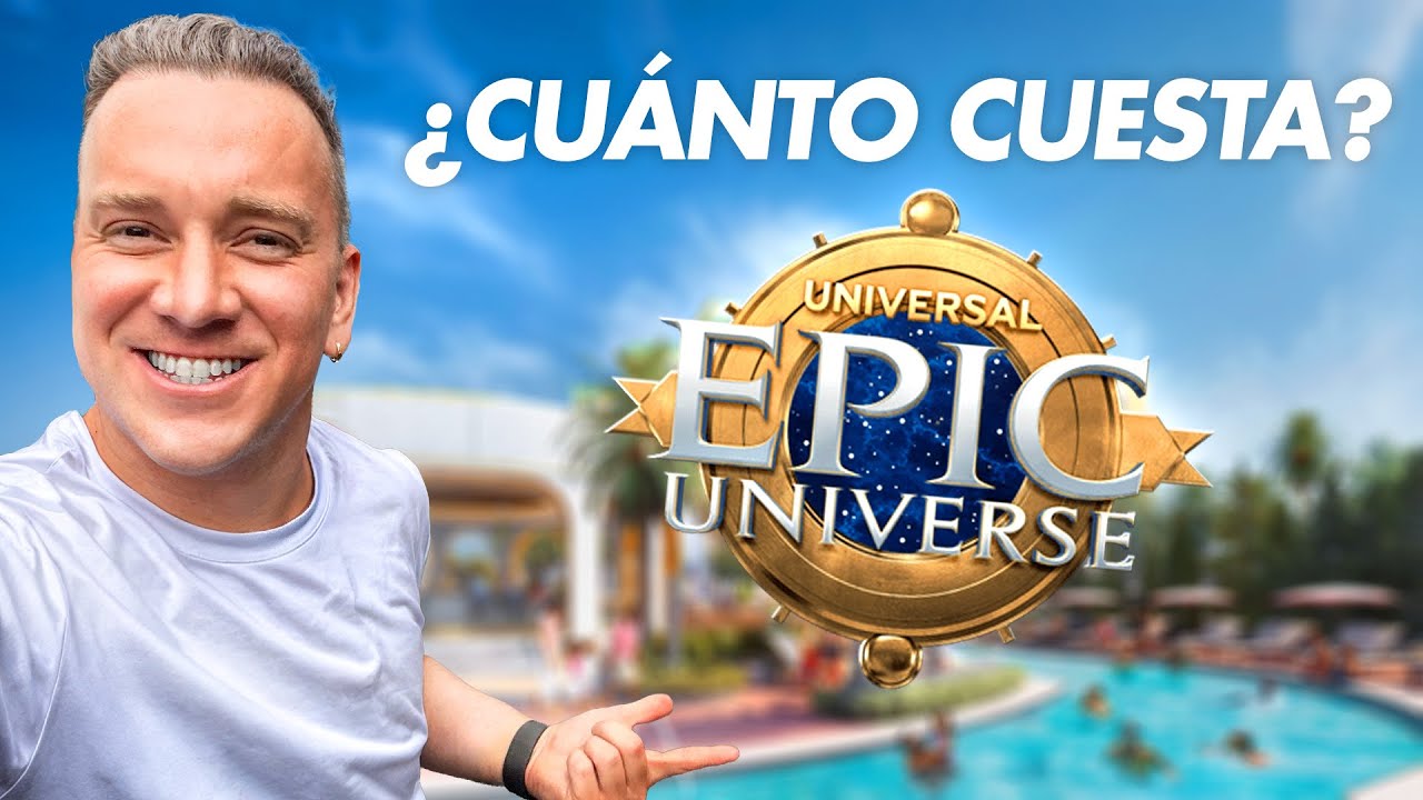 ¿CUANTO CUESTA VENIR a EPIC UNIVERSE?