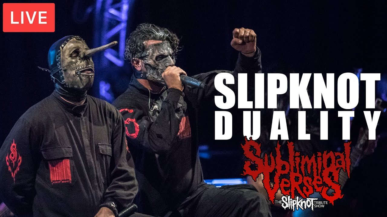 #SLIPKNOT Tribute - Duality [LIVE] *Subliminal Verses*