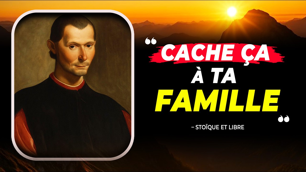 7 Choses que Machiavel t'interdit de dire à ta famille