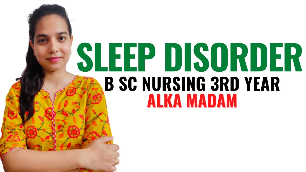 Sleep Disorder II B Sc Nursing 3rd Year II Mental Health Nursing II