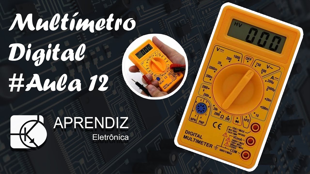 COMO USAR O MULTÍMETRO DIGITAL - Curso Eletrônica Básica 