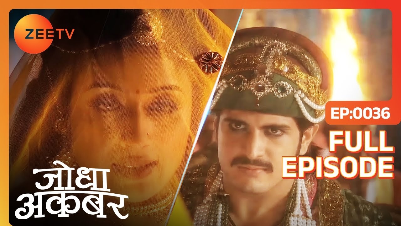 Jodha की बलि चढ़ी Aamer को बचाने के लिए | Jodha Akbar | Full Ep. 36 | ZEE TV