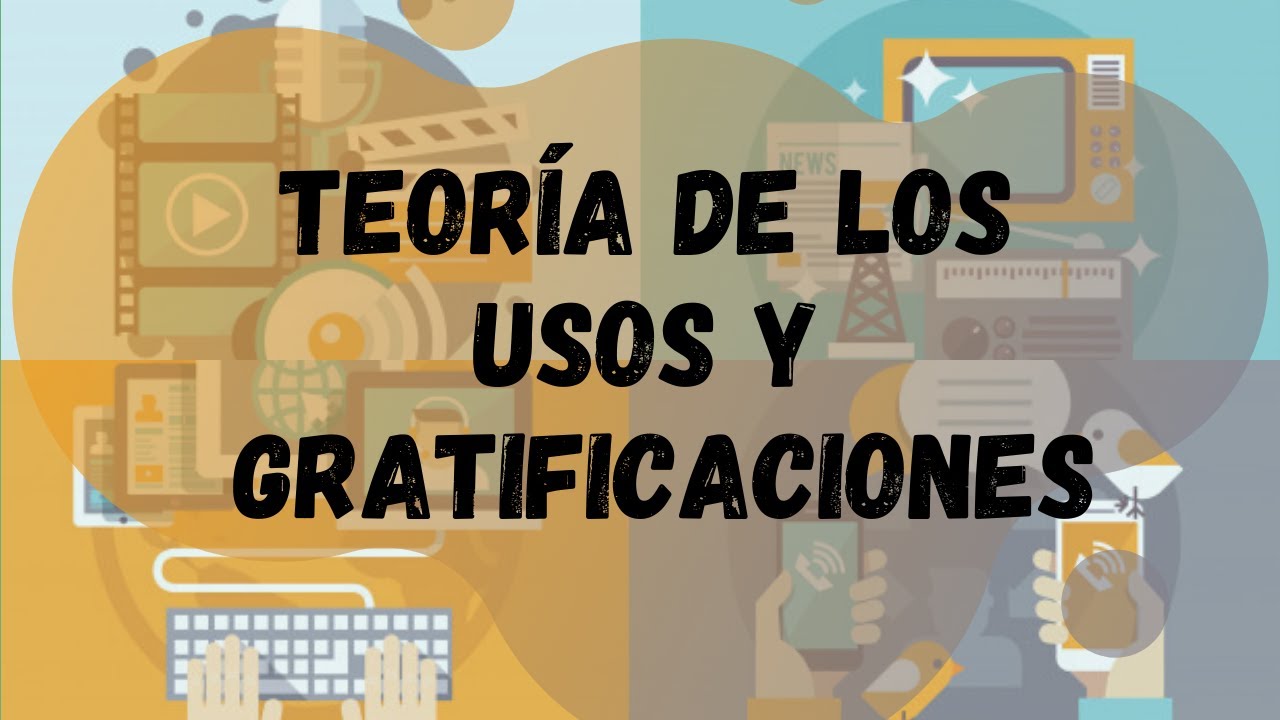 TEORÍA DE LOS USOS Y GRATIFICACIONES | TEOCOM