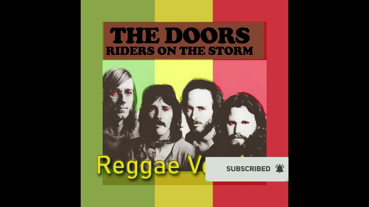 Riders of the storm REGGAE VERSION - THe doors