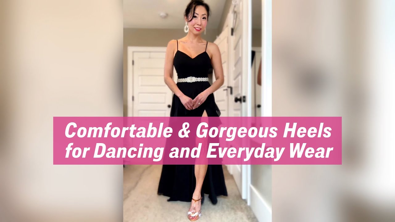 Comfortable and Gorgeous Heels for Dancing or Everyday Wear