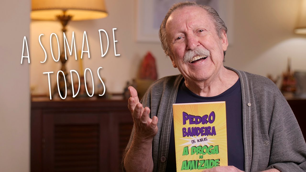 A Soma de Todos - A Amizade dos Karas