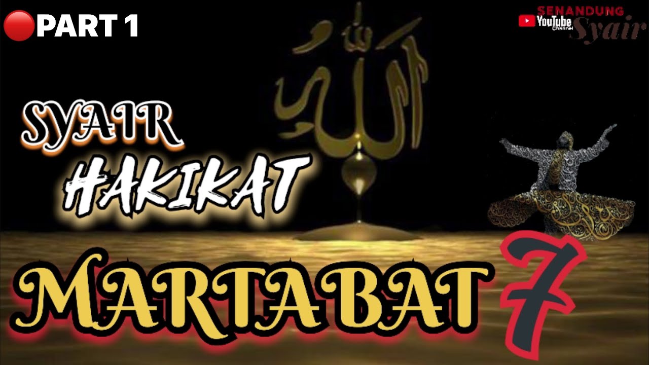 SYAIR HAKIKAT MARTABAT 7 || PART 1