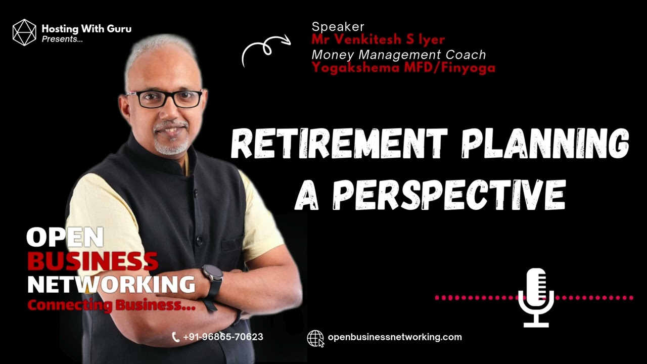Retirement Planning A Perspective | Venkitesh S Iyer Money Management Coach