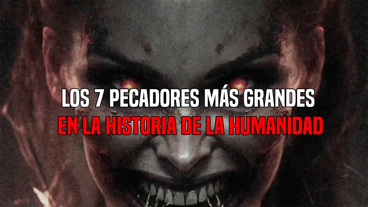 TOP 7: Los Pecadores M&aacute;s Grandes, En La Historia De La Humanidad