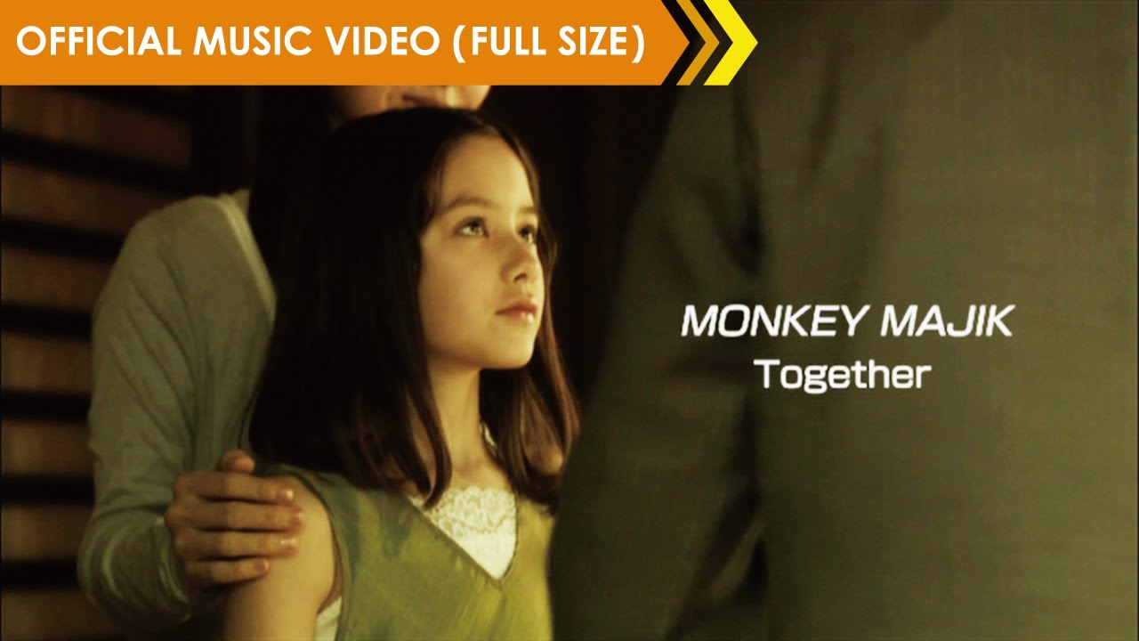 MONKEY MAJIK - Together【Official Music Video】