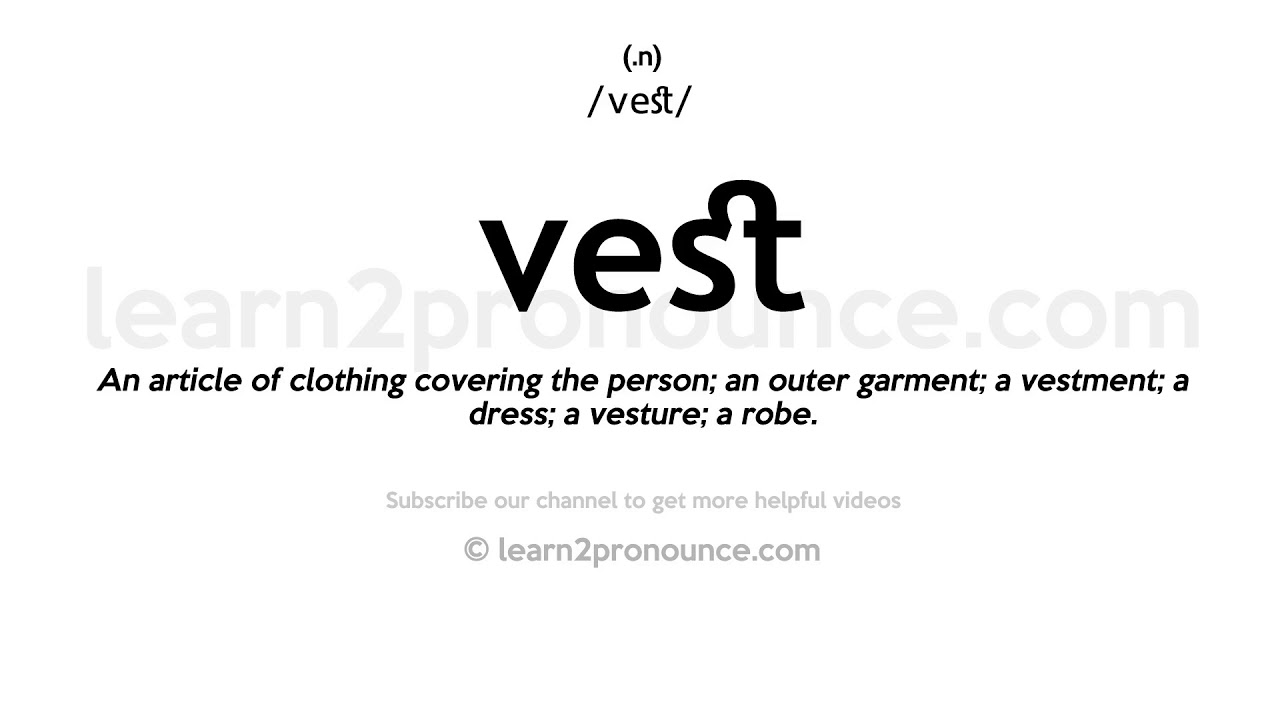 Pronunciation of Vest | Definition of Vest