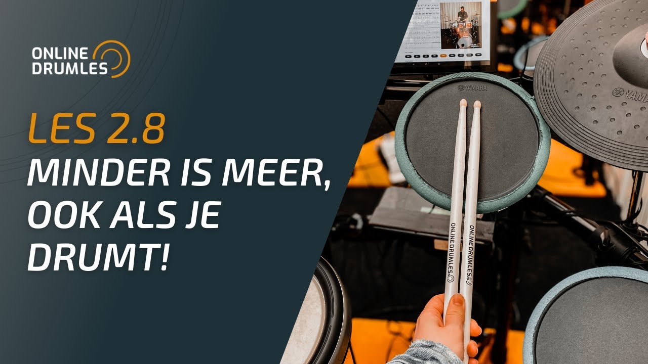 Minder is meer, ook als je drumt! - Online Drumles 2.8