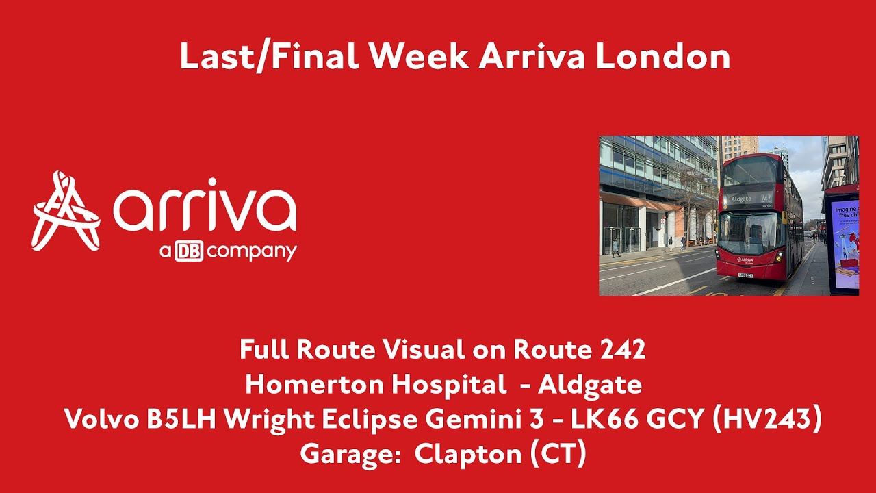 FRV | 242 - Homerton Hospital to Aldgate | Last/Final Week Arriva London | HV243 (LK66GCY)