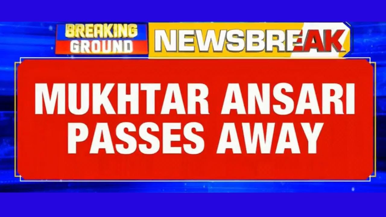 Mukhtar Ansari Death News Live | Mafia Mukhtar Passes Away; Ansari Suffers Heart Attack: Sources