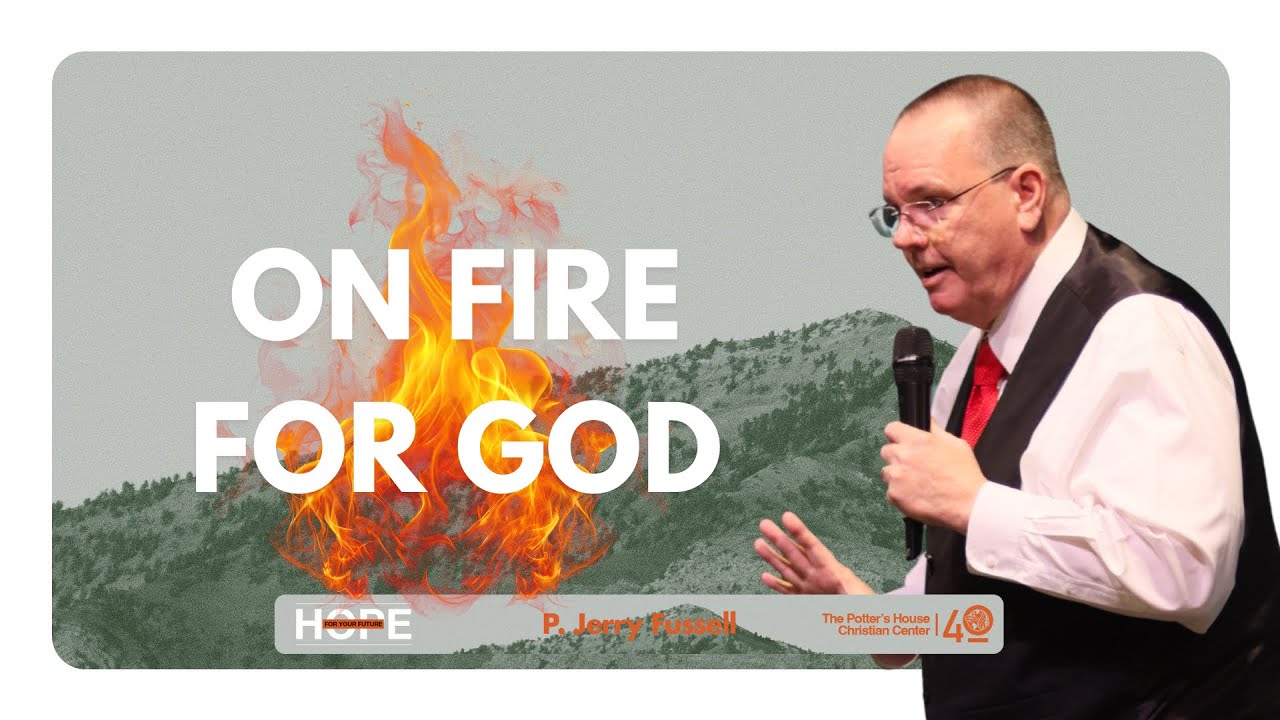 P. Jerry Fussell - On Fire For God