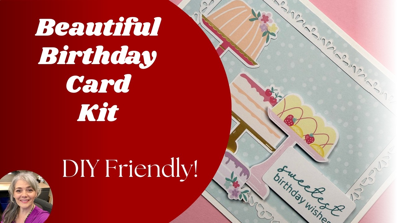 🎂 Easy-Peasy Kit Birthday Fancy Kit!!  Makes 12 Different Cards + Lots of Alternatives!!
