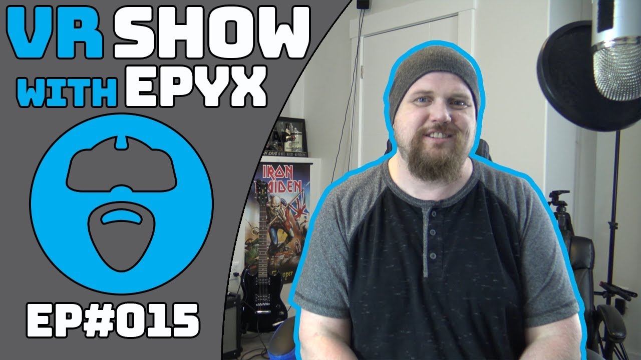 OCULUS NO MORE! - VALVE VR HMD - SONY E3 NO SHOW - VR GAMES & NEWS - VR SHOW - EPISODE 15