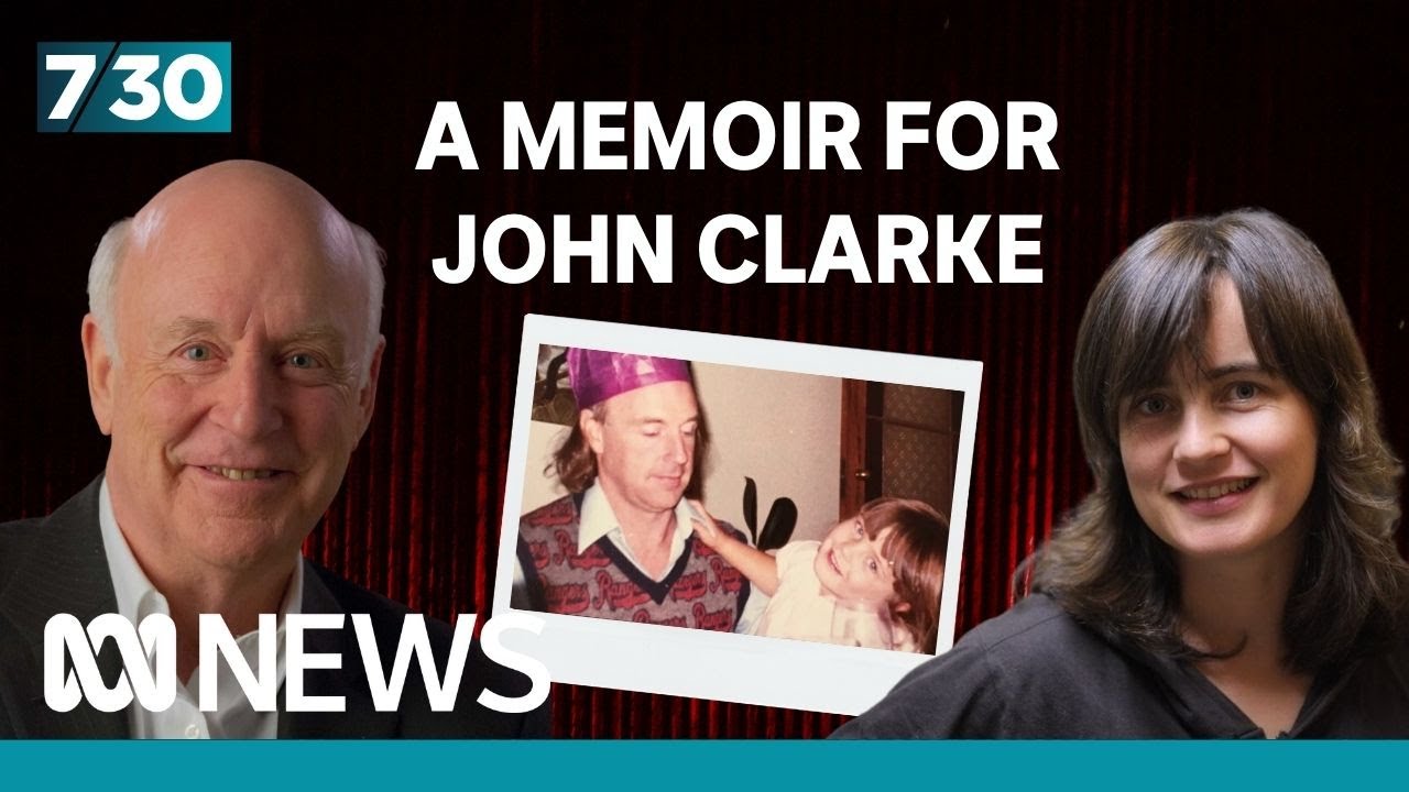 A glimpse of John Clarke &ndash; comedian, wordsmith and father | 7.30