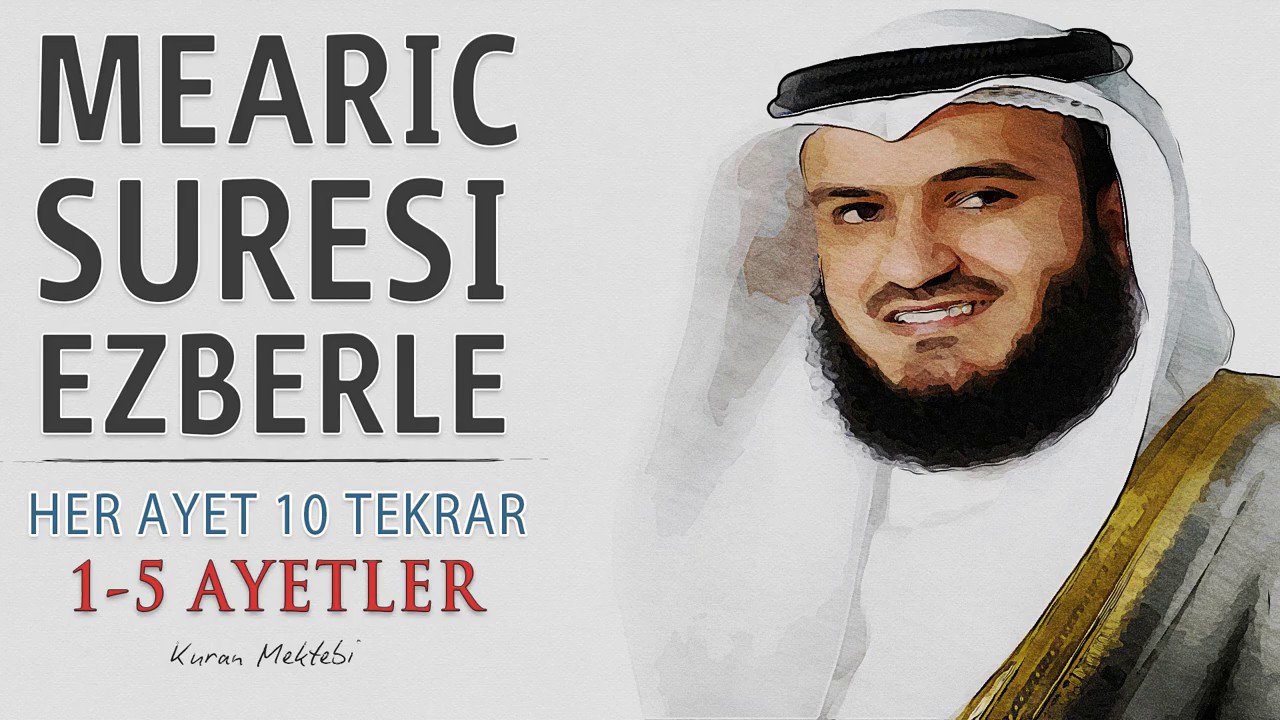 Mearic suresi ezberle her ayet 10 tekrar (1-5 ayetler)