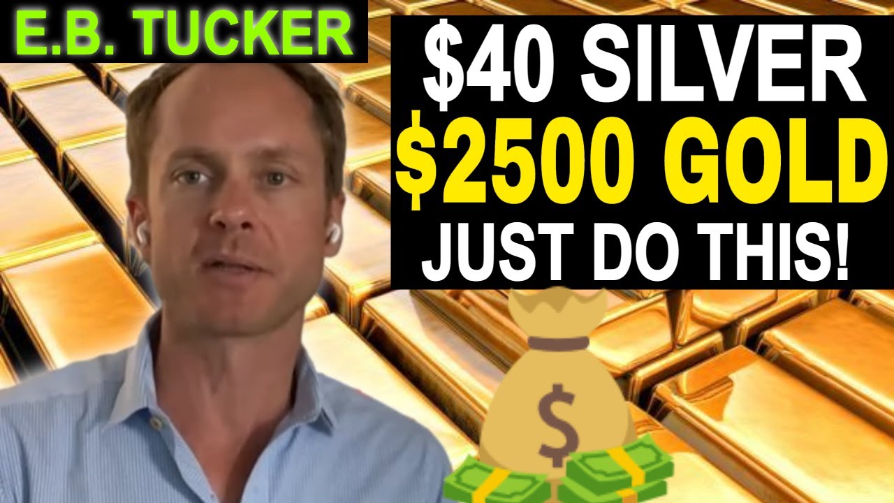 E.B. Tucker: $40 Silver Price, Get Ready!  💰Tips For Investing In Gold Stocks in 2021