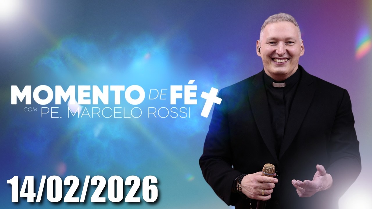 Momento de Fé com Padre Marcelo Ross | 14/02/2026