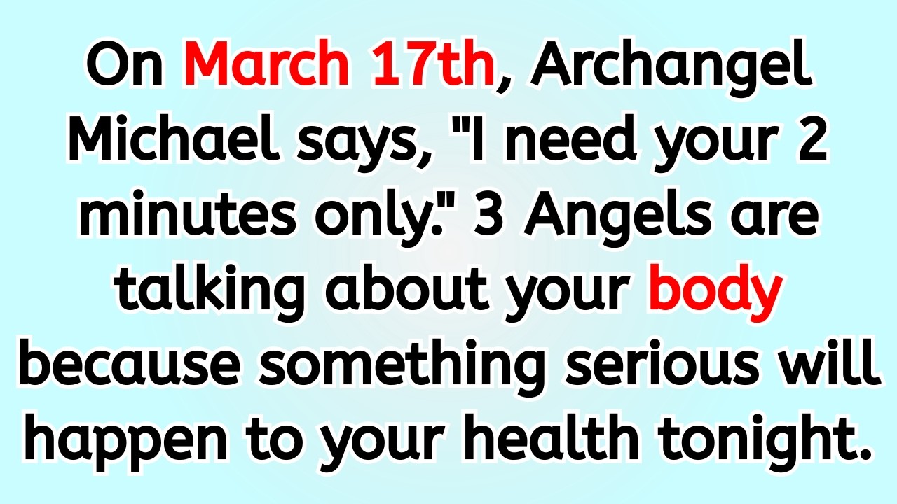 🔴 On March 17th, Archangel Michael says, 