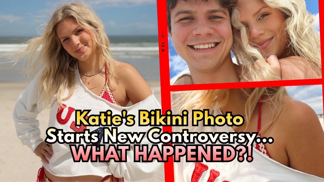 Katie Clark Faces New Controversy After Sharing Bikini Photo | Bringing Up Bates