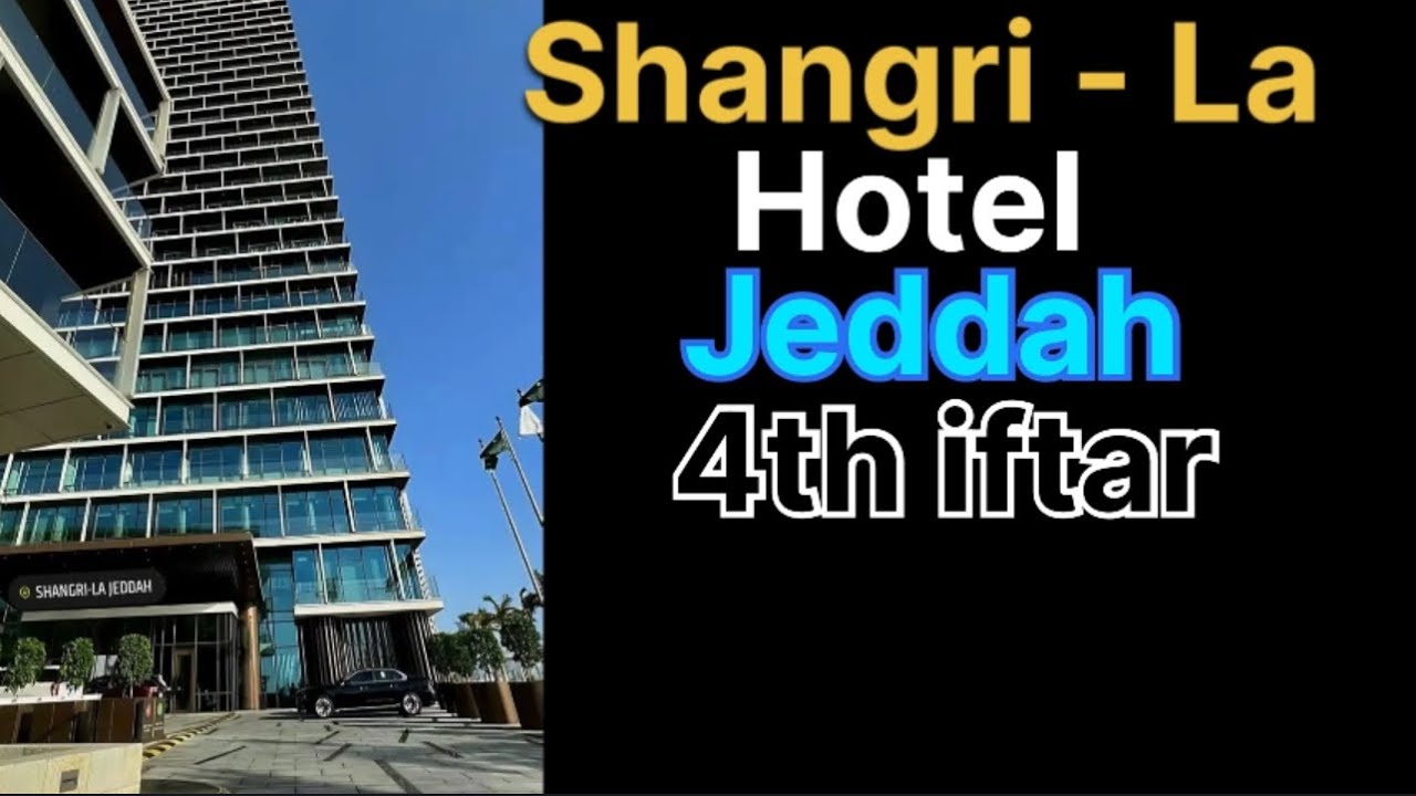 4th Iftar at Shangri-La Jeddah||🏩 #saudi_arabia 