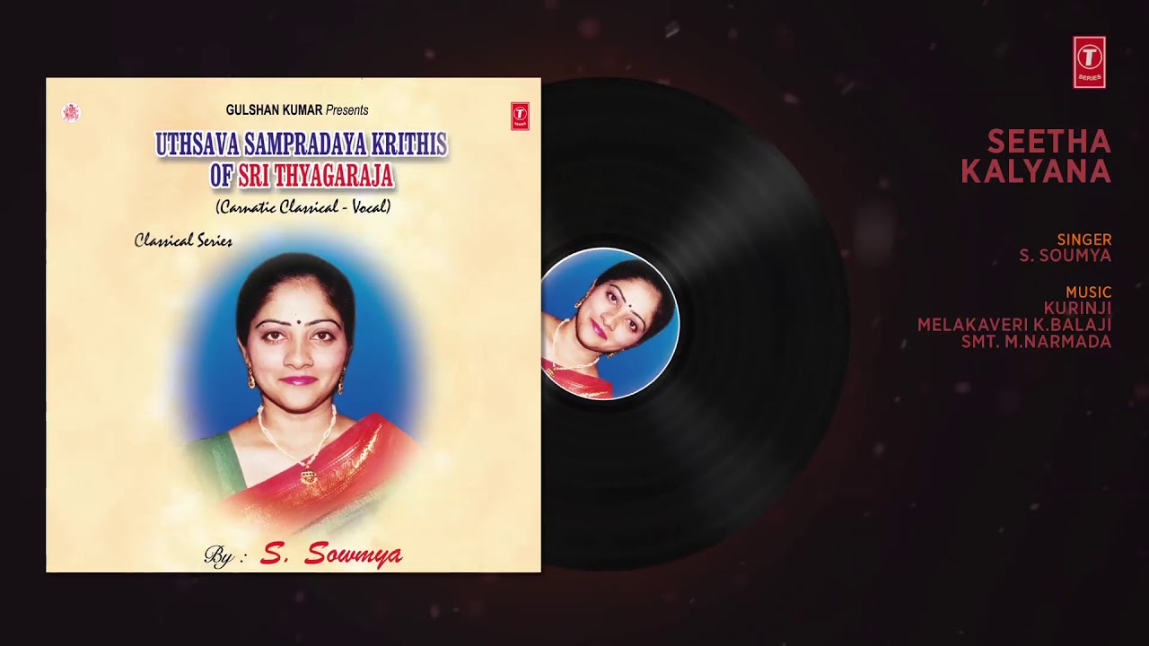 SEETHA KALYANA (Classical Vocal) || S. SOUMYA || T-Series Classics
