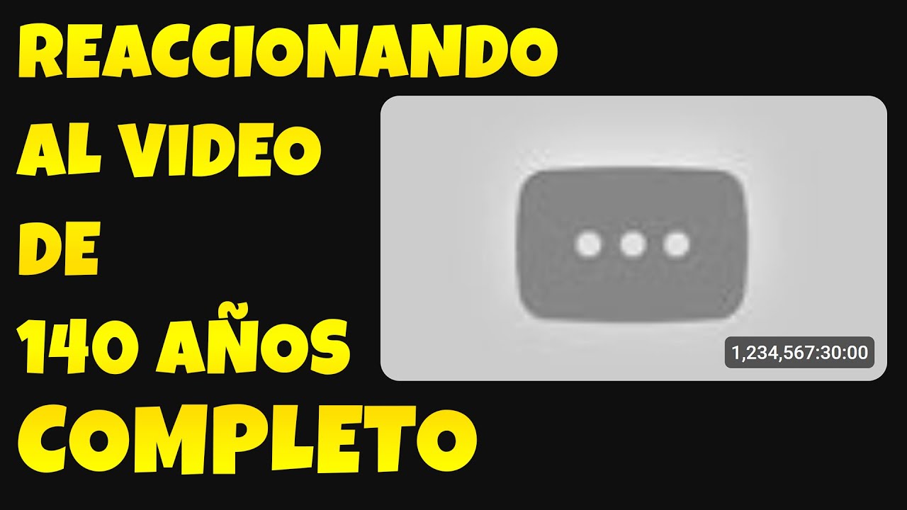Reaccionando al Video de 140 AÑOS COMPLETO