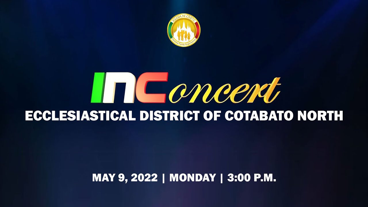 INCONCERT ECCLESIASTICAL DISTRICT OF COTABATO NORTH | MAY 9, 2022 | MONDAY | 3:00 PM.