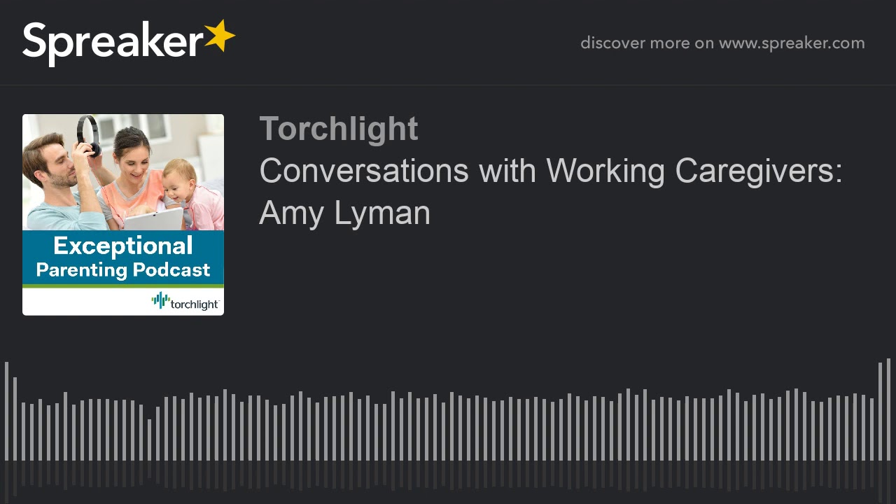 Conversations with Working Caregivers: Amy Lyman