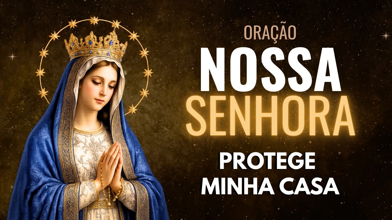 CONSAGRE SUA CASA À NOSSA SENHORA APARECIDA E SINTA A PROTEÇÃO DIVINA HOJE
