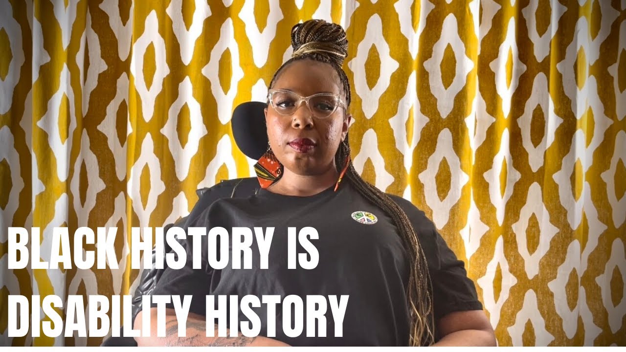 "Black History is Disability History"- a Short Film by Andraéa LaVant