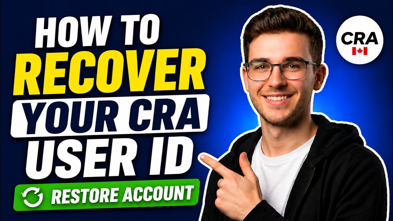 HOW TO RECOVER YOUR CRA USER ID (RESTORE ACCOUNT GUIDE 2026)