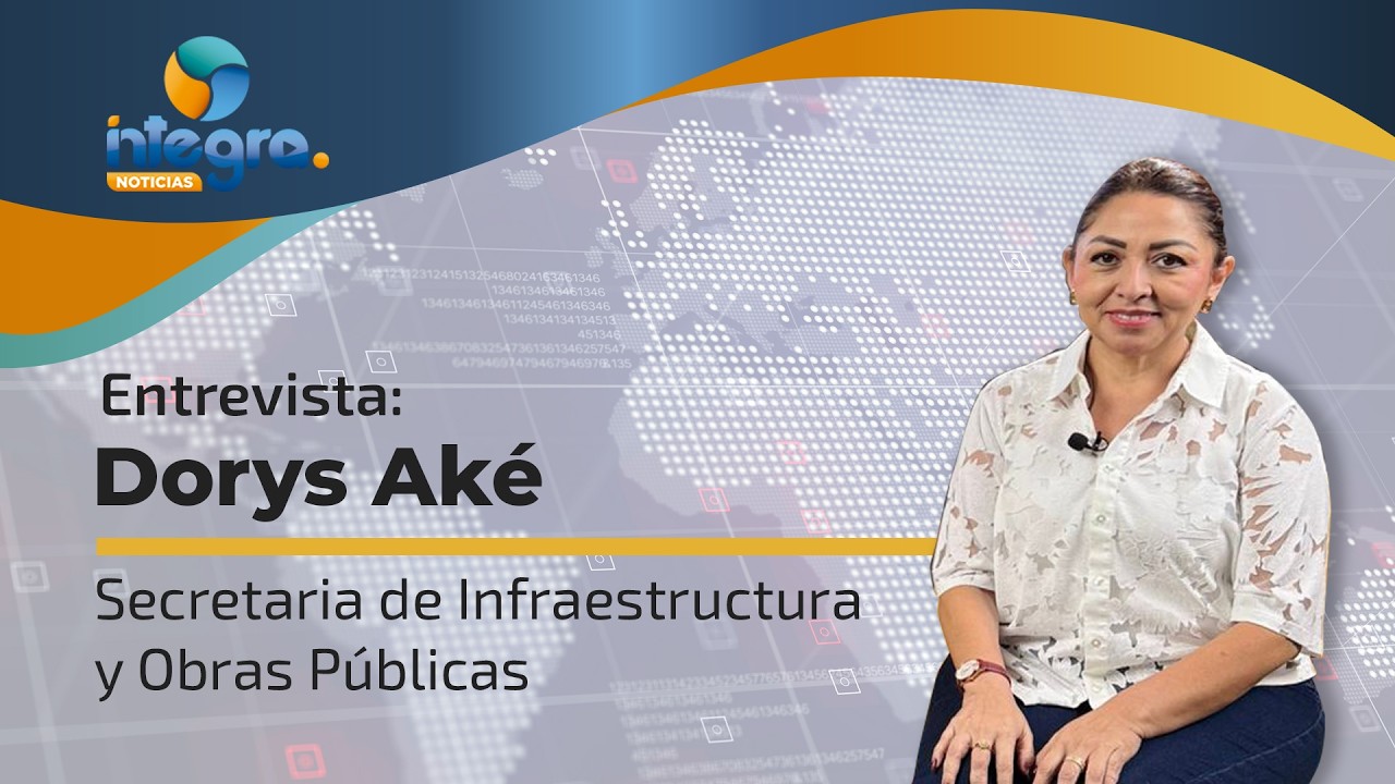 Entrevista con Doris Aké Sierra | Infraestructura y Obras Públicas en Integra Noticias