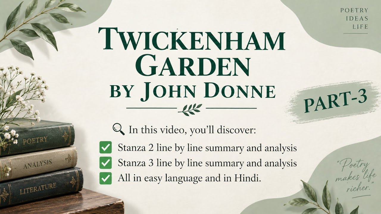 Twickenham Garden by John Donne | Stanza 2 and 3 summary  and analysis Part 3