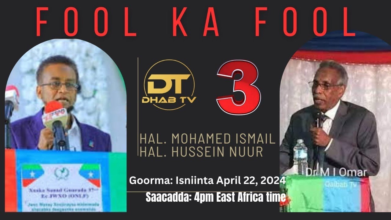 Fool Ka Fool #3 Halgamaa Mohamed Ismail iyo Halgamaa Hussein Nur