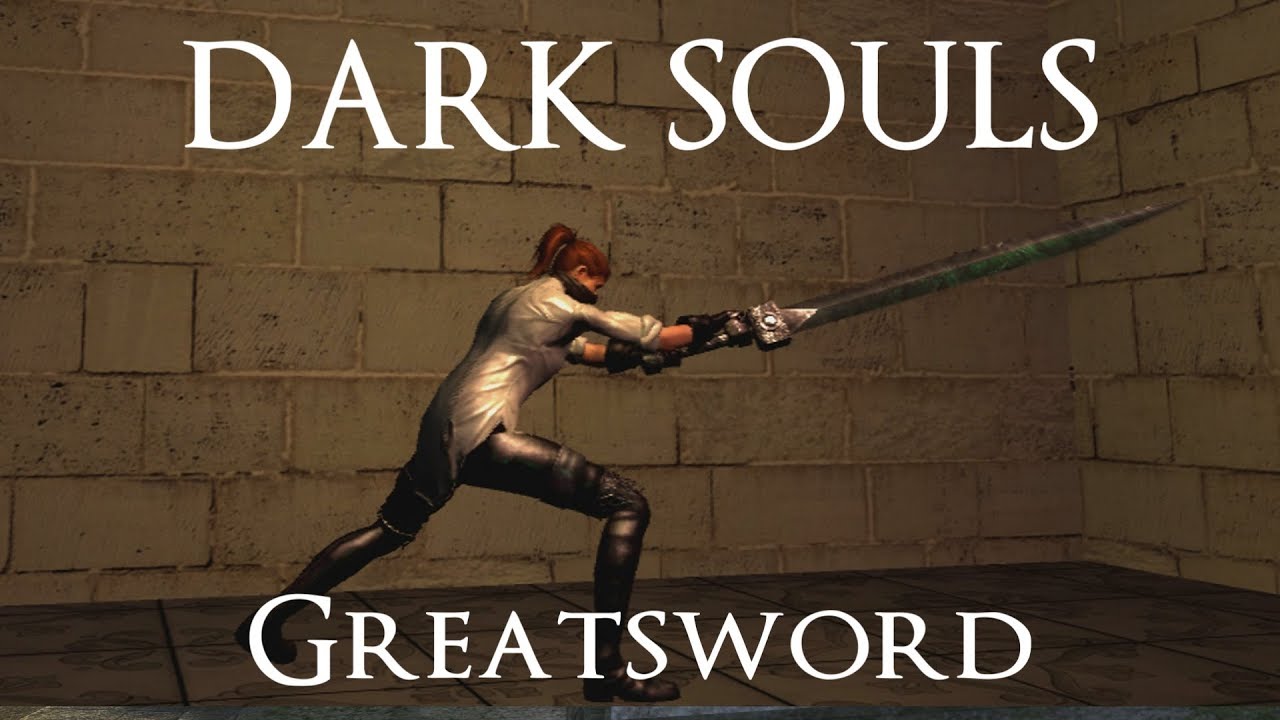 Greatsword Moveset (Dark Souls)