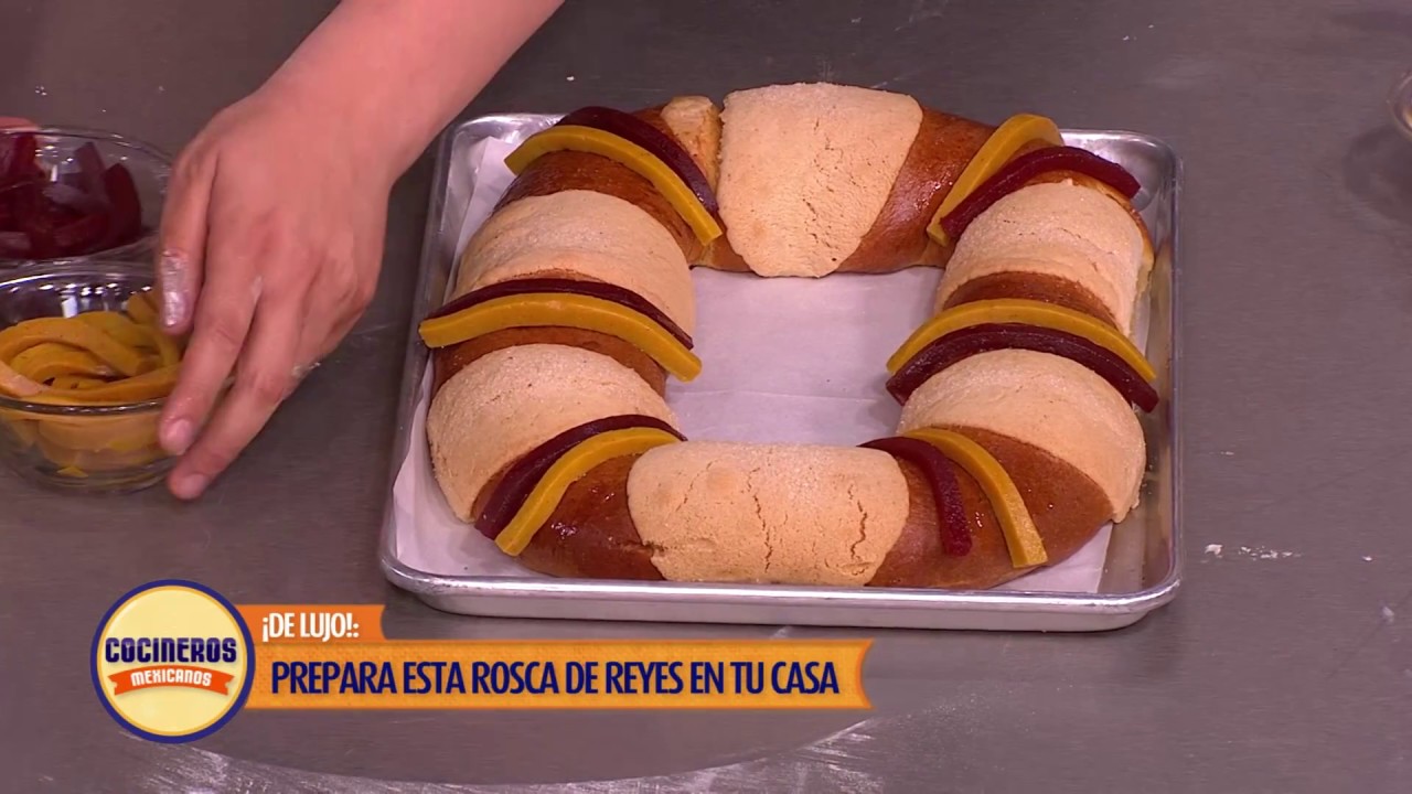 Receta: Rosca de Reyes | Cocineros Mexicanos