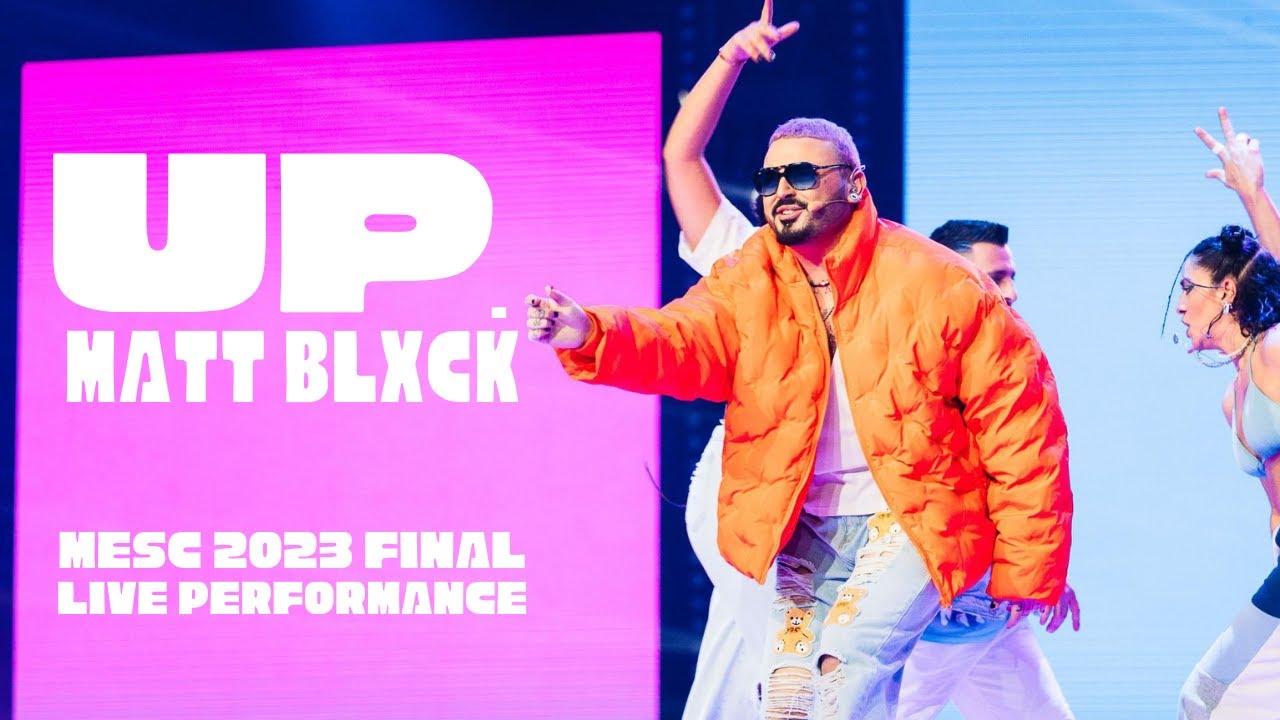 MATT BLXCK — 🎵 UP.   MESC Final 2023