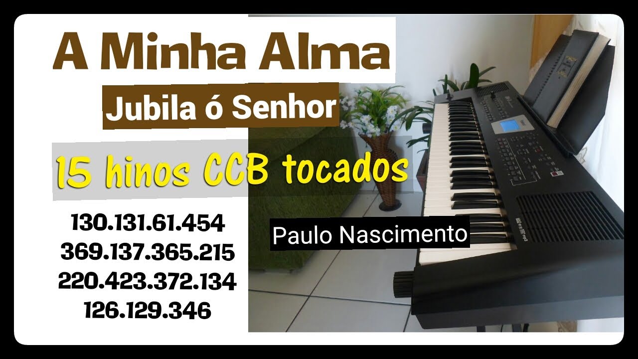 15 HINOS CCB Tocados: 130.131.61.454.369.137.365.215.220.423.372.134. 126.129.346