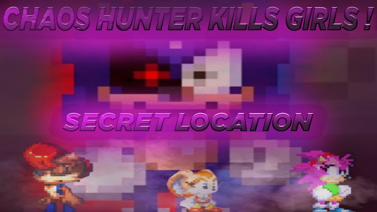 What happens if Chaos Hunter kills the girls? Sally.exe EoT Part 1 | Chaos Hunter Locations