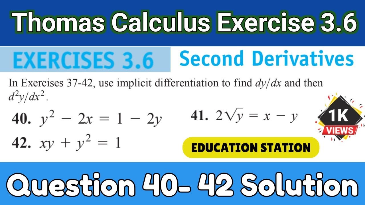 Thomas calculus exercise 3.6 question 40 - 42 solution | Second Derivatives | Calculus 3.6