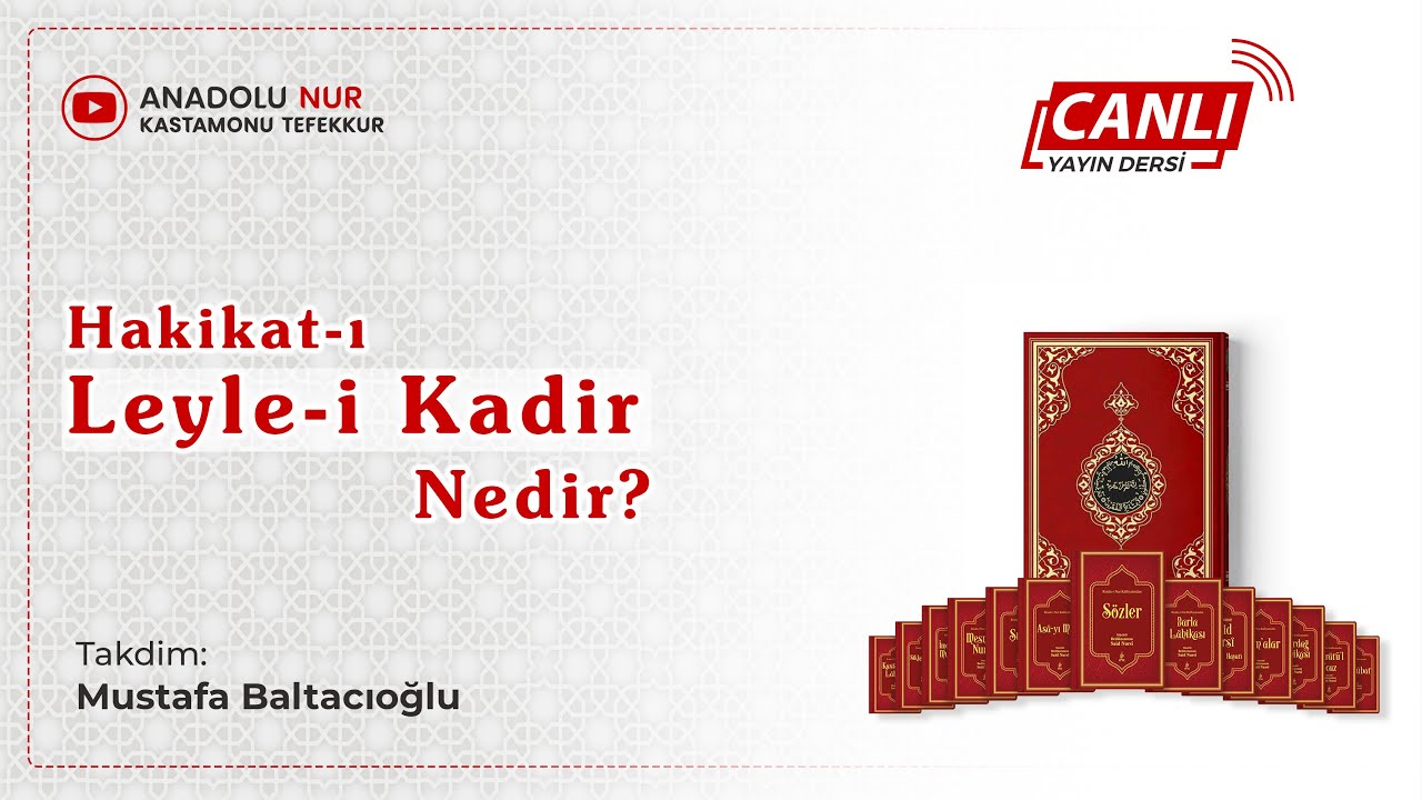 Hakikat-ı Leyle-i Kadir Nedir?