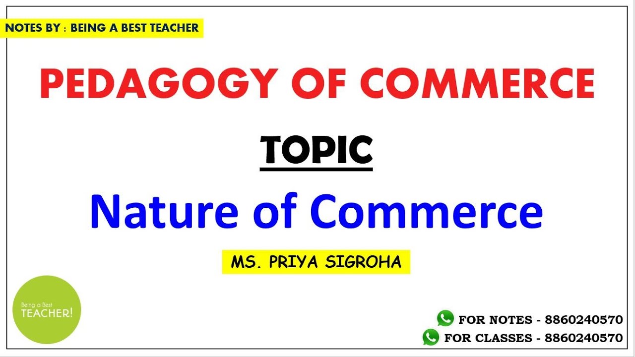 Nature of Commerce || Pedagogy of Commerce || B.ED. Classes and Notes || English Medium ||
