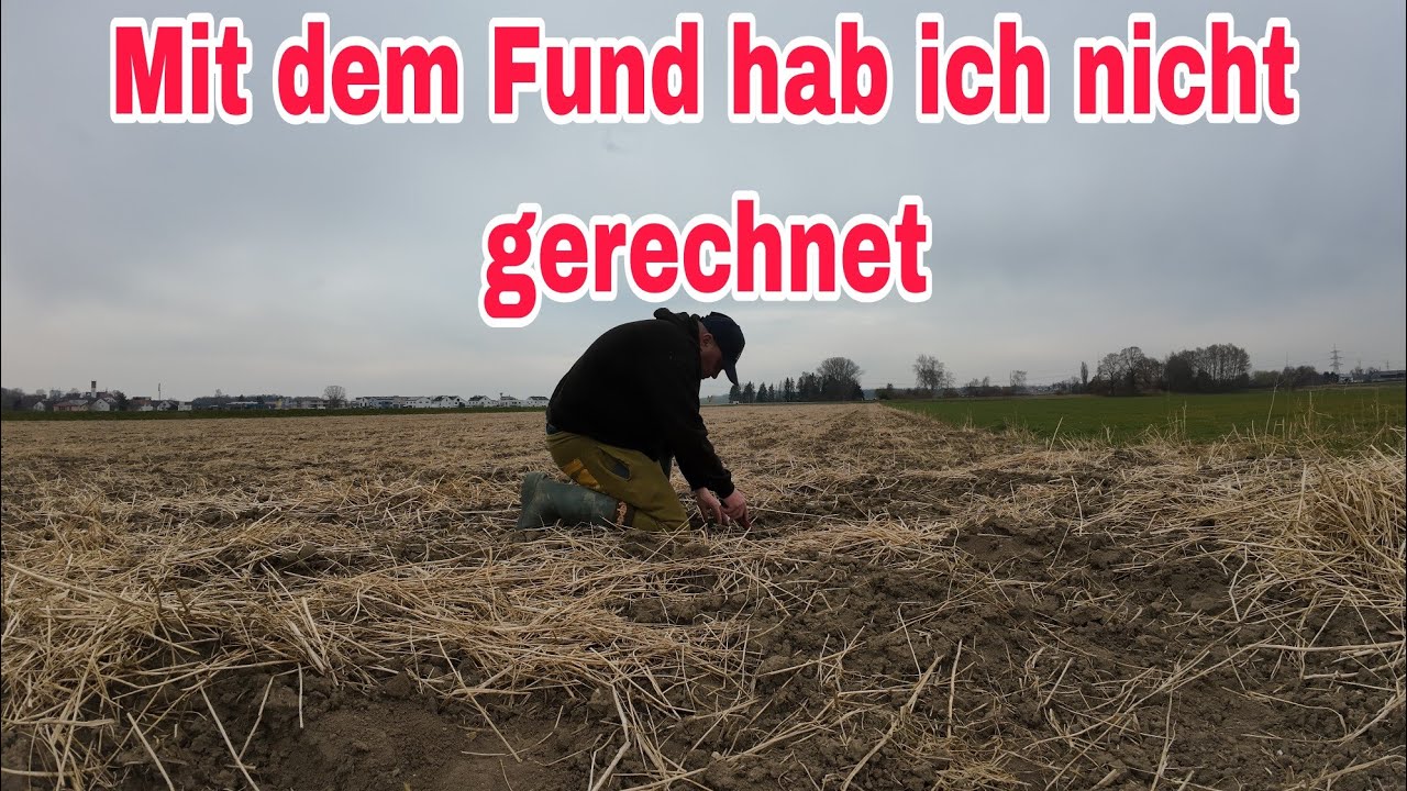 Mit dem Fund hab ich nicht gerechnet/sondeln in Bayern